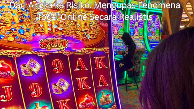 Dari Angka ke Risiko: Mengupas Fenomena Togel Online Secara Realistis